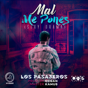 Mal Me Pones (Sexy Drama)