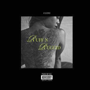 Ruff N Ruggid (Explicit)