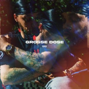 Grosse Dose (Explicit)