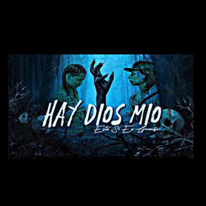 El Unico X La Mafia - Hay Dios Mío