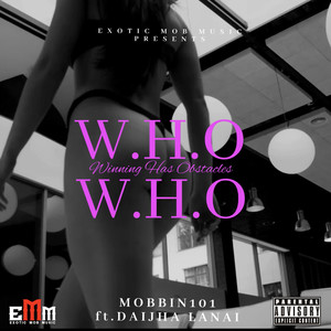 W.H.O (feat. Daijha Lanai) [Explicit]