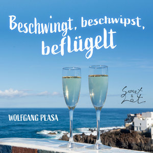 Beschwingt, beschwipst, beflügelt