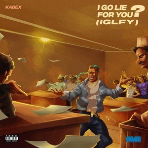 I Go Lie for You? (Explicit)