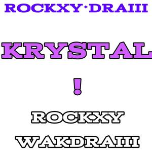 Krystal! (feat. WakDraiii) (Explicit)