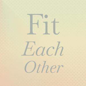 Fit Each other