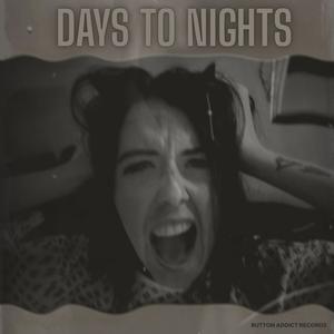 Days to Nights