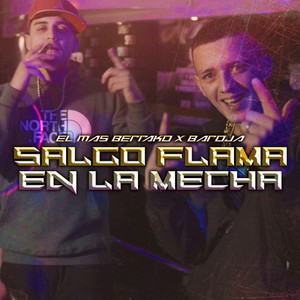 Salgo flama en la mecha (Explicit)