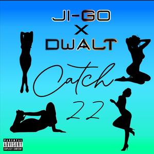 Catch 22(feat. DWalt) (Explicit)