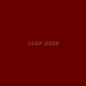 Loop Rush