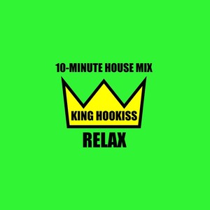 Relax (10 Minute House Mix)