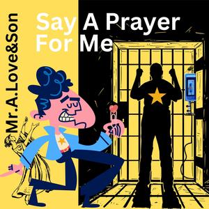 Say A Prayer For Me (feat. Freek van Workum)