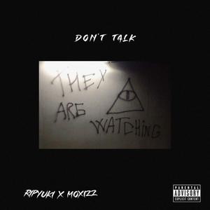 don't talk (Explicit)