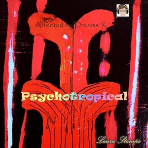 Psychotropical (Explicit)