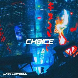 Choice (Sped Up)