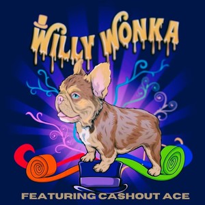 Willy Wonka (Explicit)