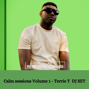 Calm Sessions Vol. 1  3 Step House (Mixed by Terrie T)