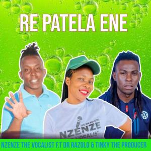 Re Patela ene (feat. Dr Razolo & Tinky The Producer)