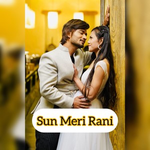 Sun Meri Rani