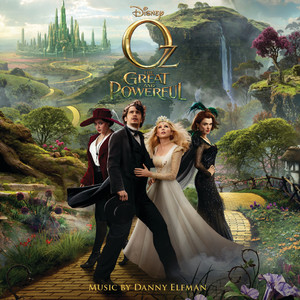 Oz the Great and Powerful (Original Motion Picture Soundtrack) (魔境仙踪 电影原声带)