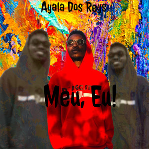 Meu, Eu! (Explicit)