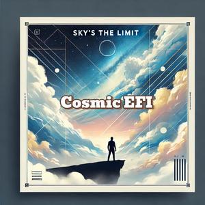 Cosmic EFI - Sky's The Limit