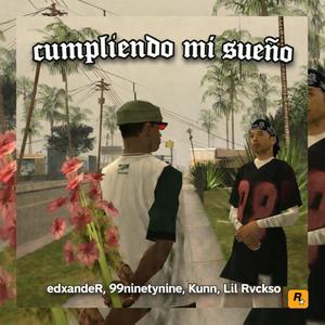 Solo estoy cumpliendo mi sueño (feat. Kunn, 99nine & Lil rvckso)