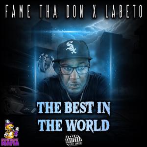 The best in the world (feat. Labeto) (Explicit)
