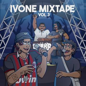 Ivone Mixtape, Vol 3 (Explicit)