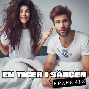 En tiger i sängen (EPA Remix)