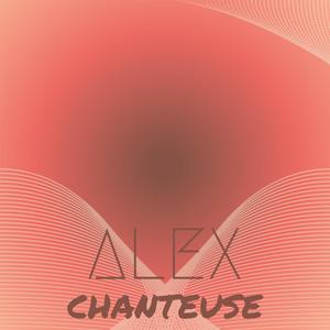 Alex Chanteuse