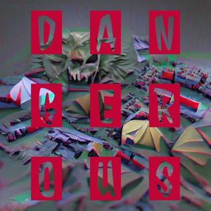 DANGEROUS (Explicit)