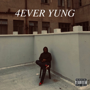 4Ever Yung (Explicit)