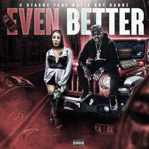 EVENBETTER (feat. katiegotbandz) [Explicit]