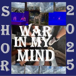WAR IN MY MIND