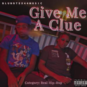 Give Me A Clue (Explicit)