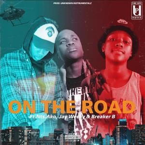 On The Road (feat. Breaker B, Jay Wee, Unknown Instrumentalz & Jay Weexy)