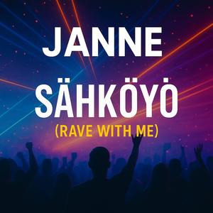 SÄHKÖYÖ (RAVE WITH ME)
