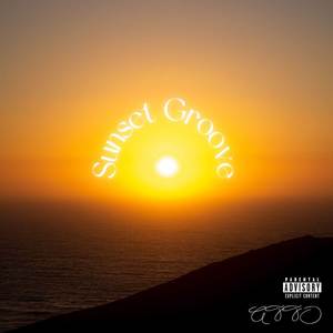 Sunset Groove (Explicit)