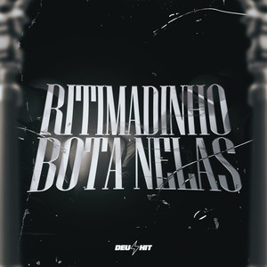 Ritimadinho Bota Nelas (Explicit)