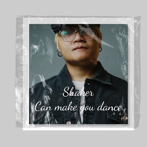 Can Make You Dance (伴奏)