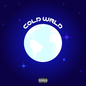 Cold Wrld (Explicit)