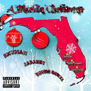 A Florida Christmas (feat. Jabarri & Young Royal) (Explicit)