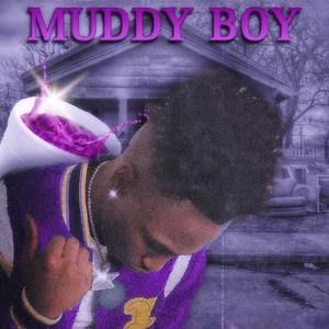 Muddy Boy (Explicit)