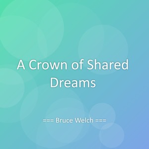 A Crown of Shared Dreams