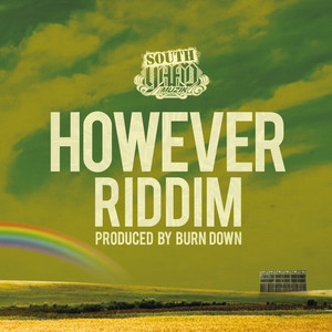 SOUTH YAAD MUZIK ”HOWEVER RIDDIM”