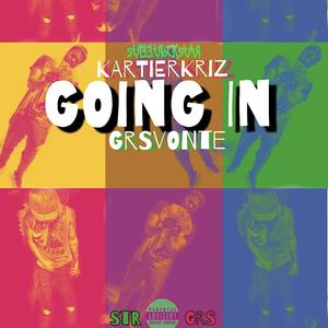 Going In (feat. Grsvonte) [Explicit]