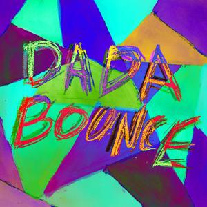 DADA BOUNCE