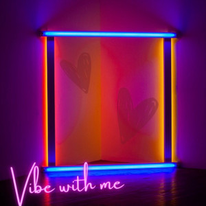 Vibe With Me (Explicit)