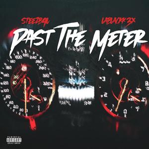 Past The Meter (feat. lablackk3x) (Explicit)
