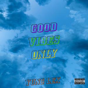 Good Vibes Only (Explicit)